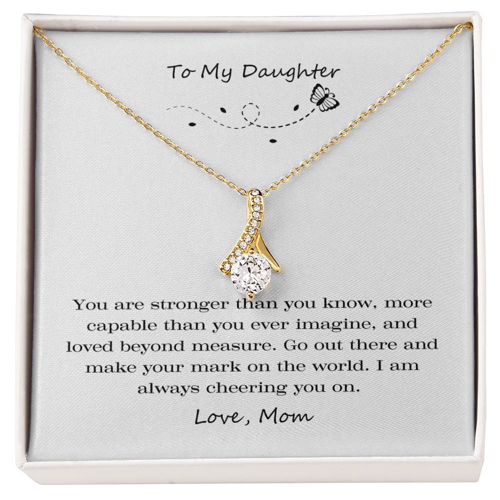 To My Daughter Strong Capable Alluring Beauty Necklace