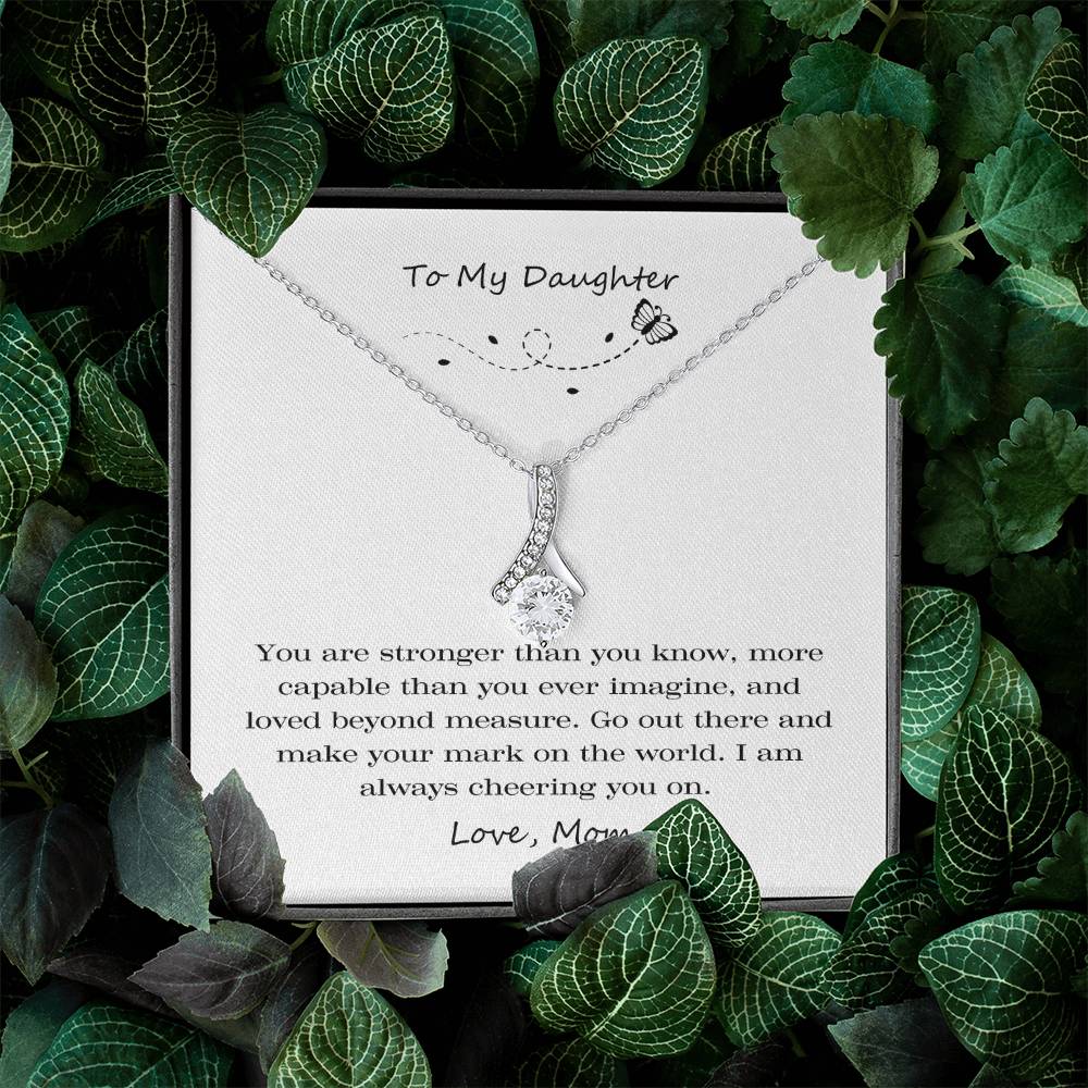 To My Daughter Strong Capable Alluring Beauty Necklace