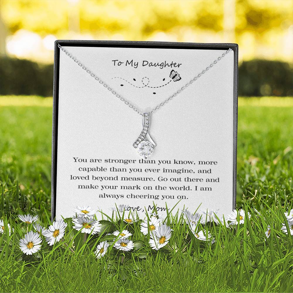 To My Daughter Strong Capable Alluring Beauty Necklace